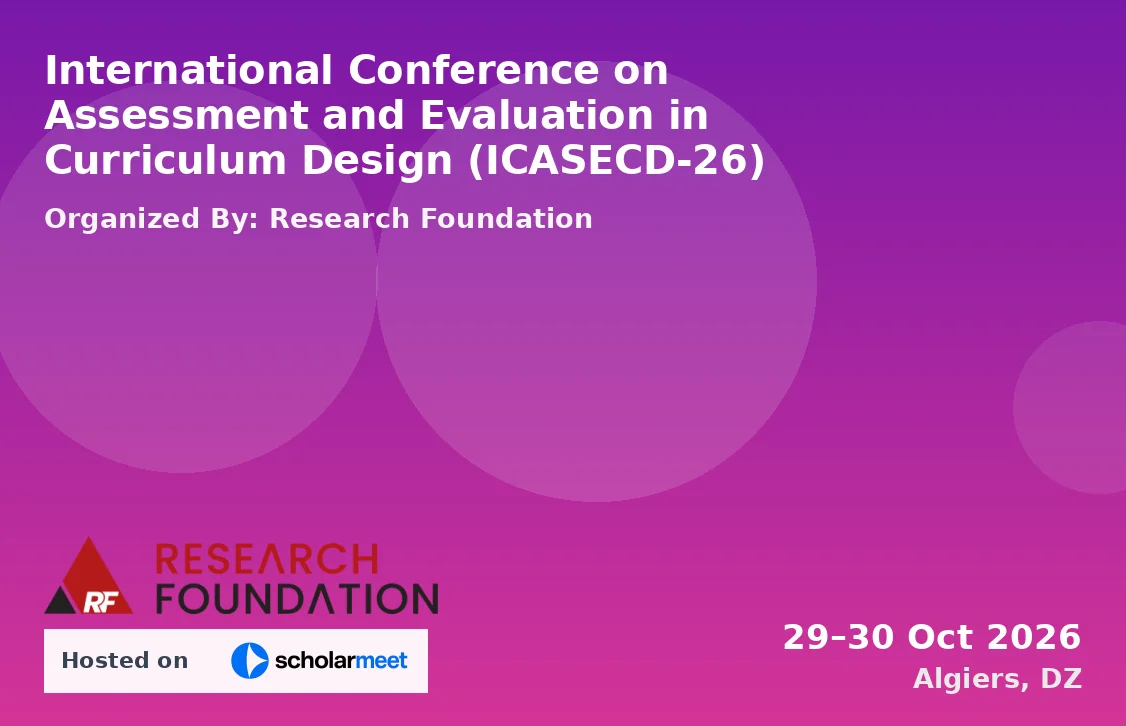 International Conference on Assessment and Evaluation in Curriculum Design (ICASECD-26)