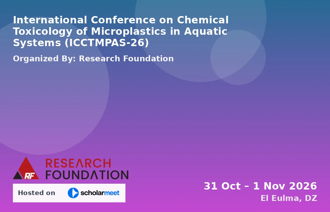International Conference on Chemical Toxicology of Microplastics in Aquatic Systems (ICCTMPAS-26)