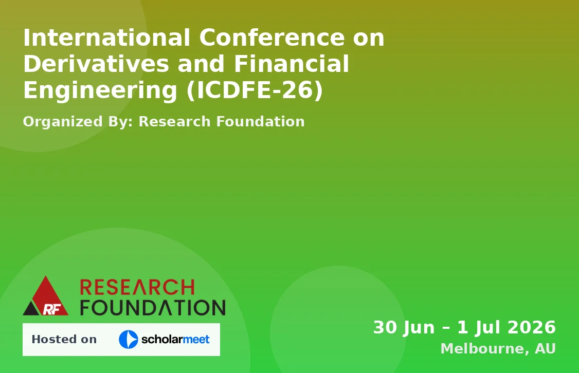 International Conference on Derivatives and Financial Engineering (ICDFE-26)