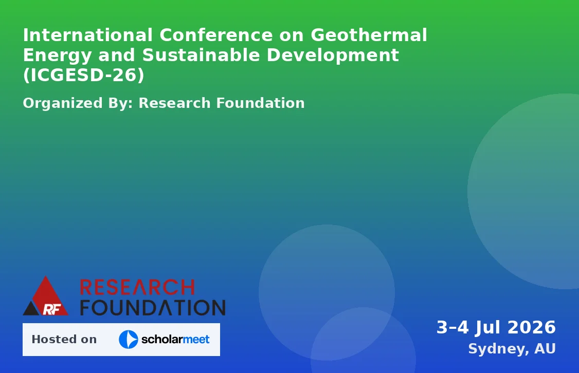 International Conference on Geothermal Energy and Sustainable Development (ICGESD-26)