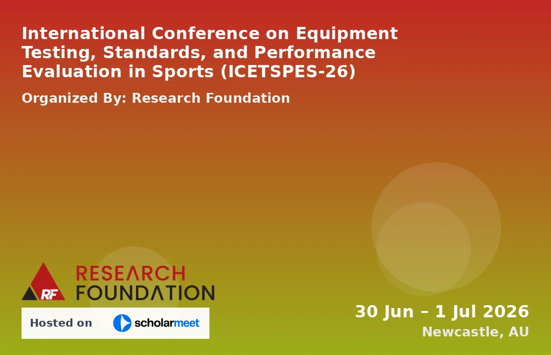 International Conference on Equipment Testing, Standards, and Performance Evaluation in Sports (ICETSPES-26)
