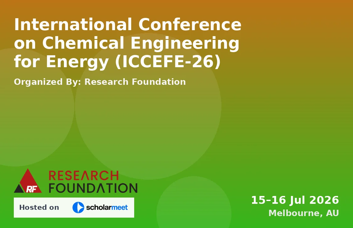 International Conference on Chemical Engineering for Energy (ICCEFE-26)