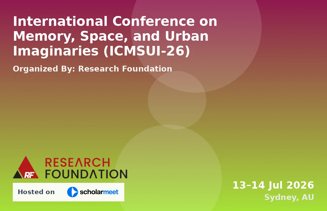 International Conference on Memory, Space, and Urban Imaginaries (ICMSUI-26)