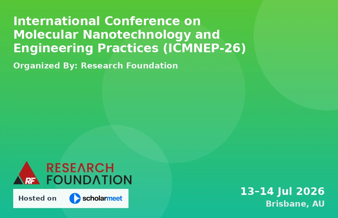 International Conference on Molecular Nanotechnology and Engineering Practices (ICMNEP-26)