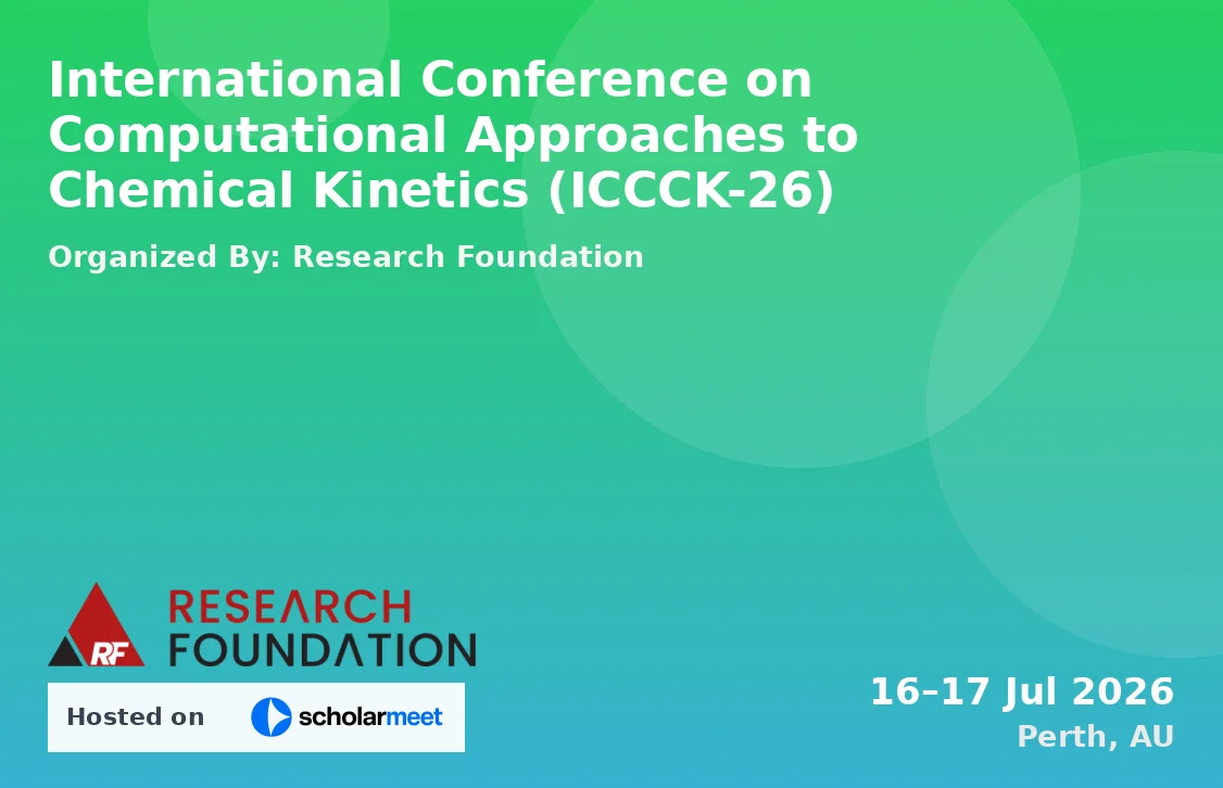 International Conference on Computational Approaches to Chemical Kinetics (ICCCK-26)
