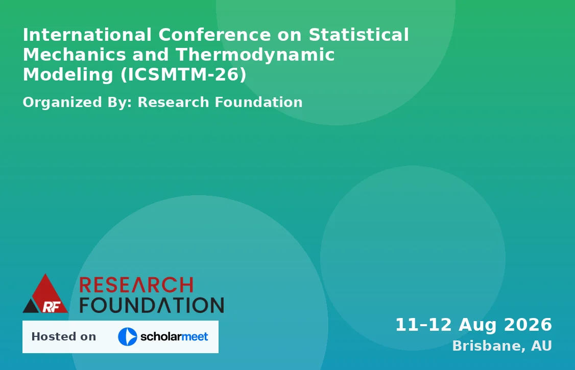 International Conference on Statistical Mechanics and Thermodynamic Modeling (ICSMTM-26)