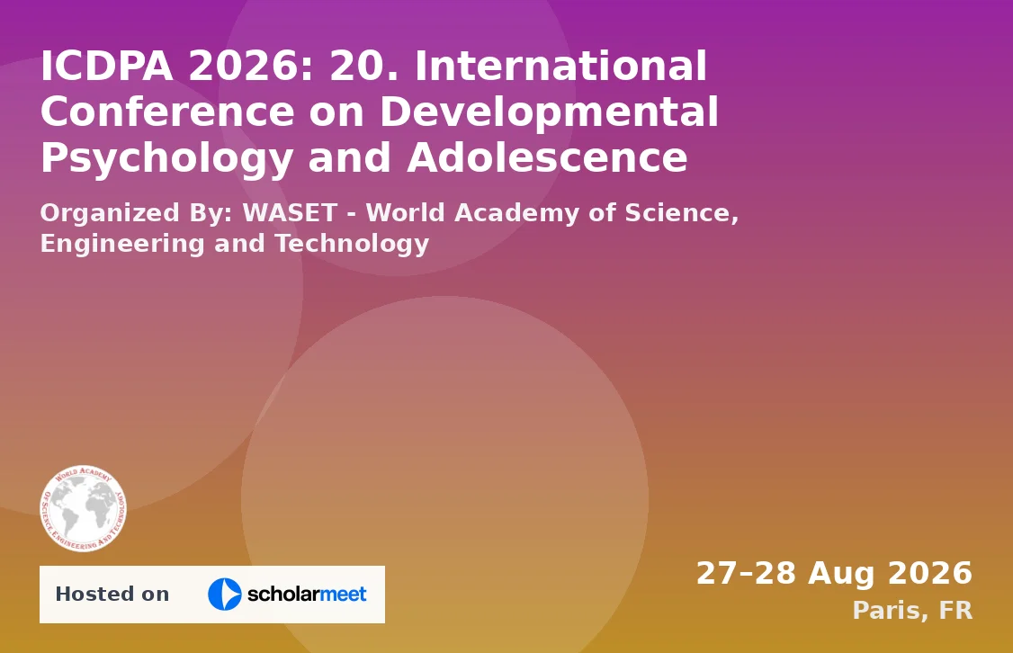 ICDPA 2026: 20. International Conference on Developmental Psychology and Adolescence