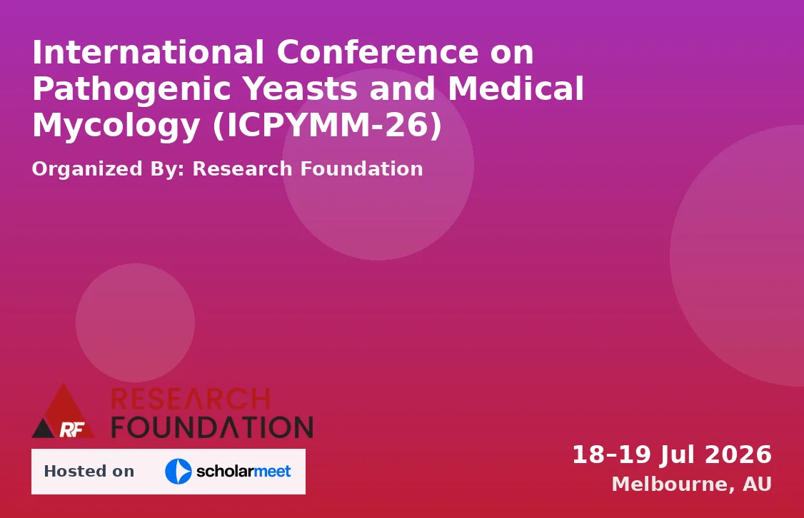 International Conference on Pathogenic Yeasts and Medical Mycology (ICPYMM-26)