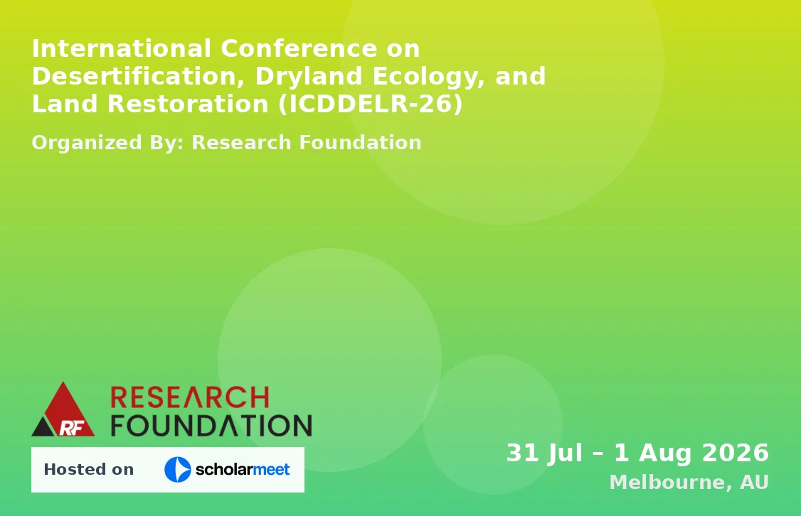 International Conference on Desertification, Dryland Ecology, and Land Restoration (ICDDELR-26)