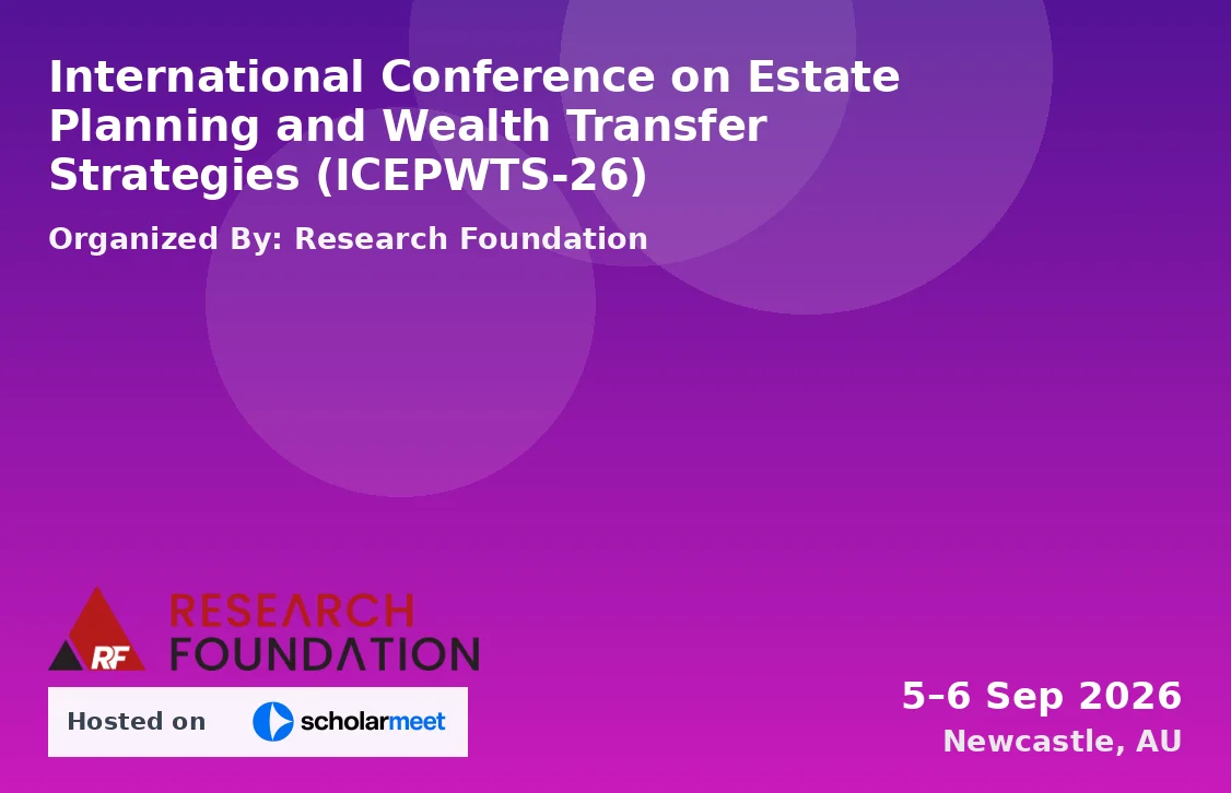 International Conference on Estate Planning and Wealth Transfer Strategies (ICEPWTS-26)