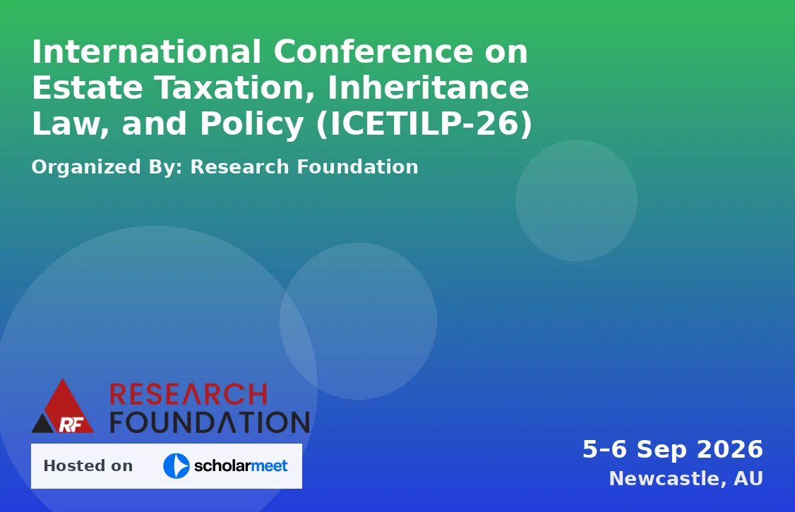 International Conference on Estate Taxation, Inheritance Law, and Policy (ICETILP-26)