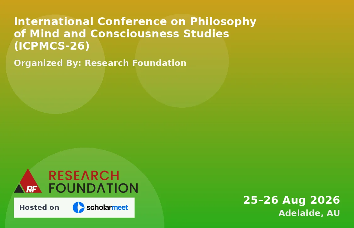 International Conference on Philosophy of Mind and Consciousness Studies (ICPMCS-26)