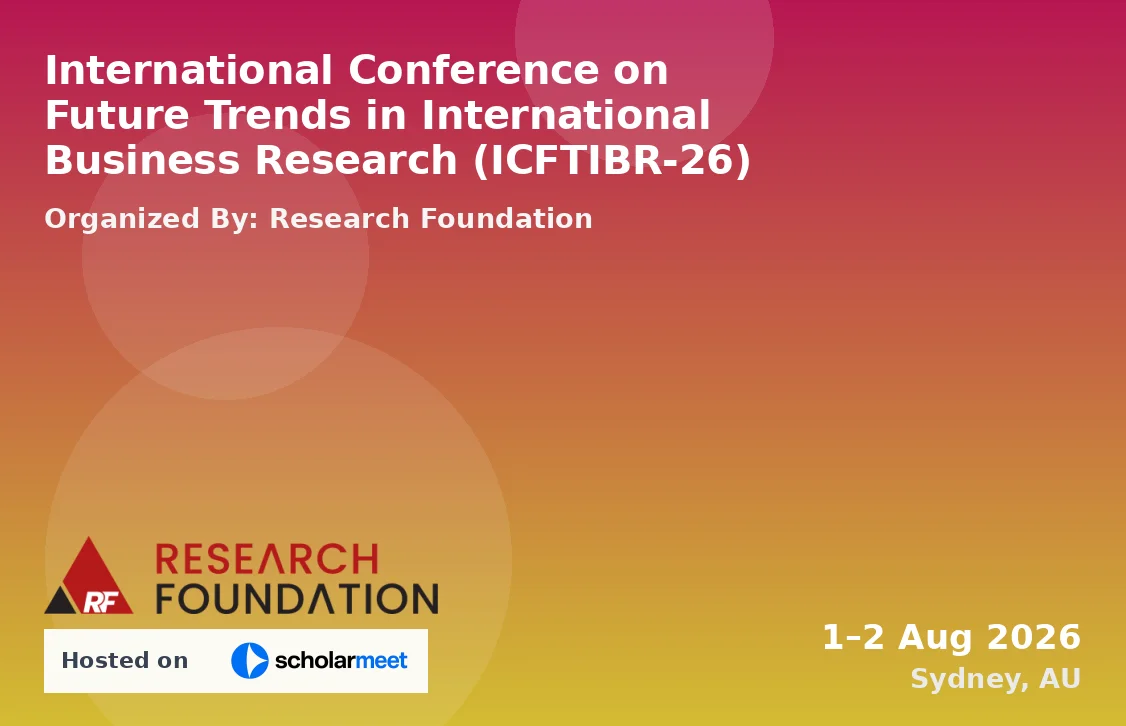 International Conference on Future Trends in International Business Research (ICFTIBR-26)