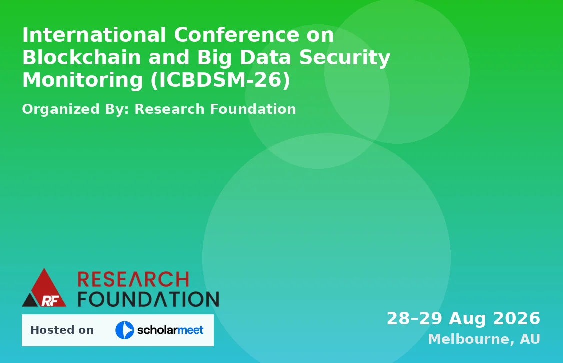 International Conference on Blockchain and Big Data Security Monitoring (ICBDSM-26)