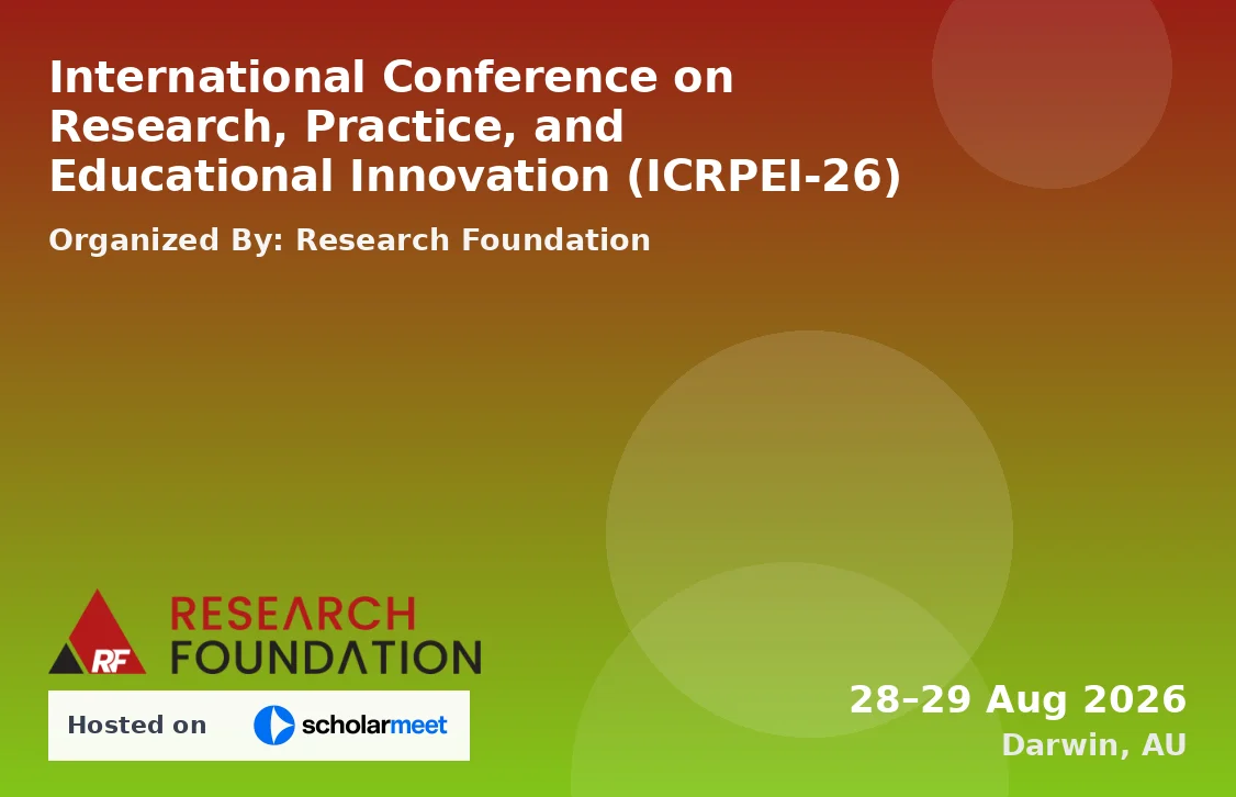 International Conference on Research, Practice, and Educational Innovation (ICRPEI-26)