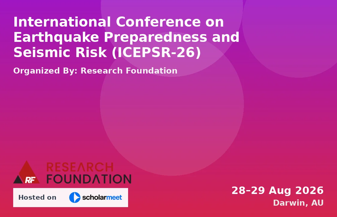 International Conference on Earthquake Preparedness and Seismic Risk (ICEPSR-26)