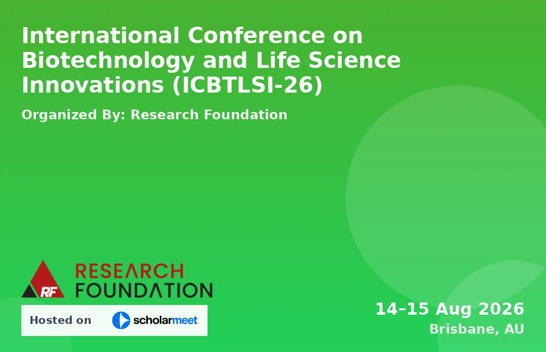 International Conference on Biotechnology and Life Science Innovations (ICBTLSI-26)
