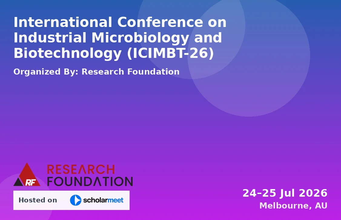 International Conference on Industrial Microbiology and Biotechnology (ICIMBT-26)