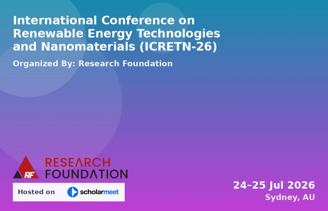 International Conference on Renewable Energy Technologies and Nanomaterials (ICRETN-26)