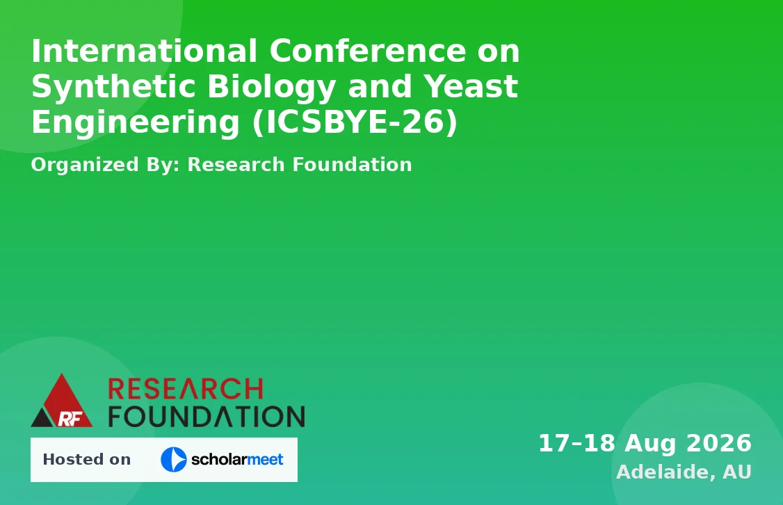 International Conference on Synthetic Biology and Yeast Engineering (ICSBYE-26)