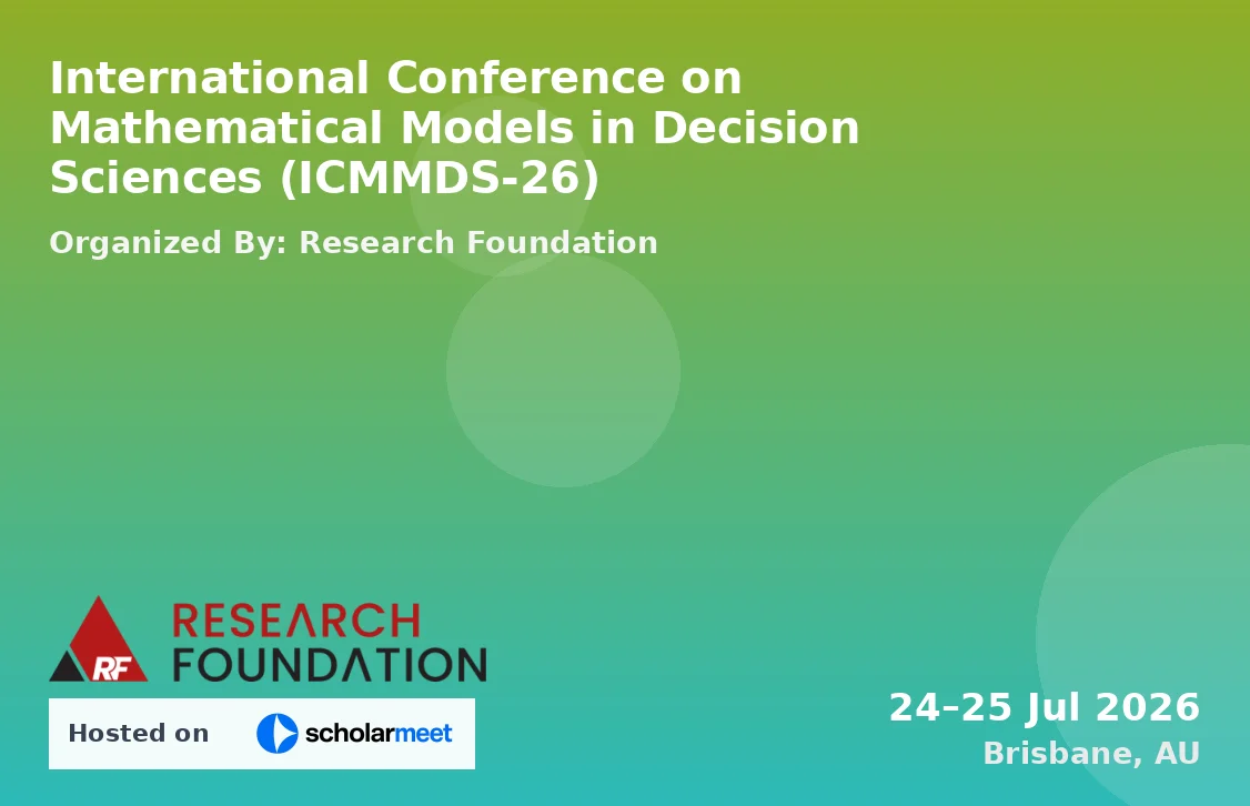 International Conference on Mathematical Models in Decision Sciences (ICMMDS-26)