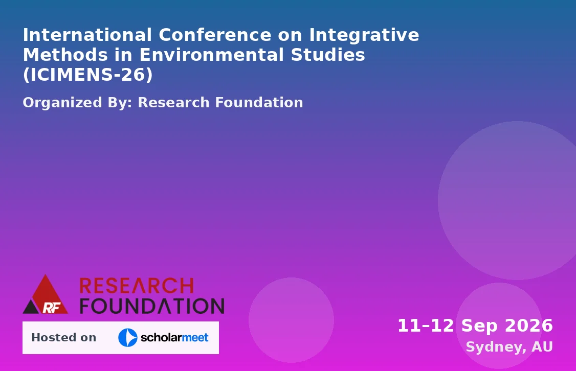 International Conference on Integrative Methods in Environmental Studies (ICIMENS-26)