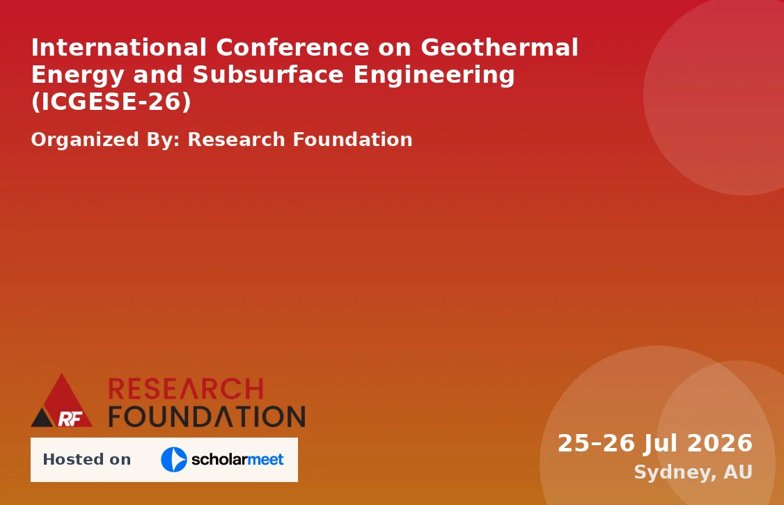 International Conference on Geothermal Energy and Subsurface Engineering (ICGESE-26)