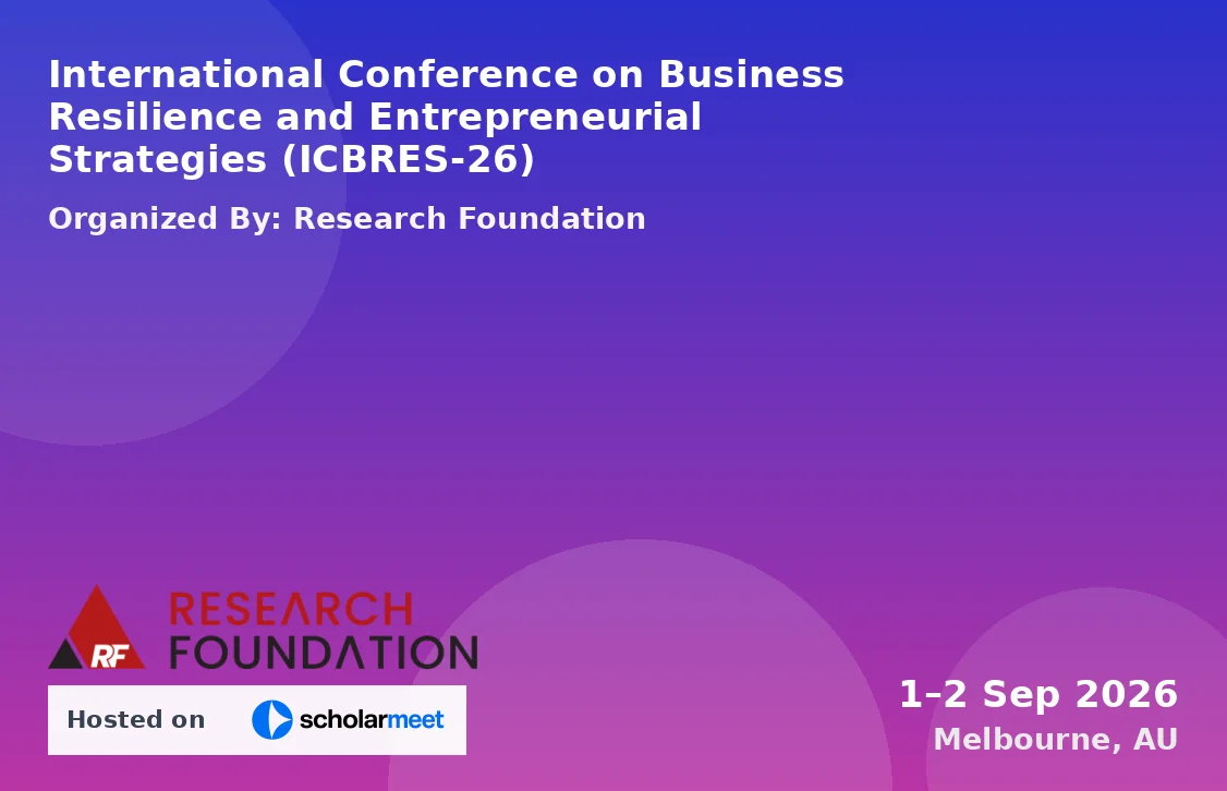 International Conference on Business Resilience and Entrepreneurial Strategies (ICBRES-26)