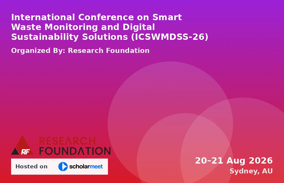 International Conference on Smart Waste Monitoring and Digital Sustainability Solutions (ICSWMDSS-26)
