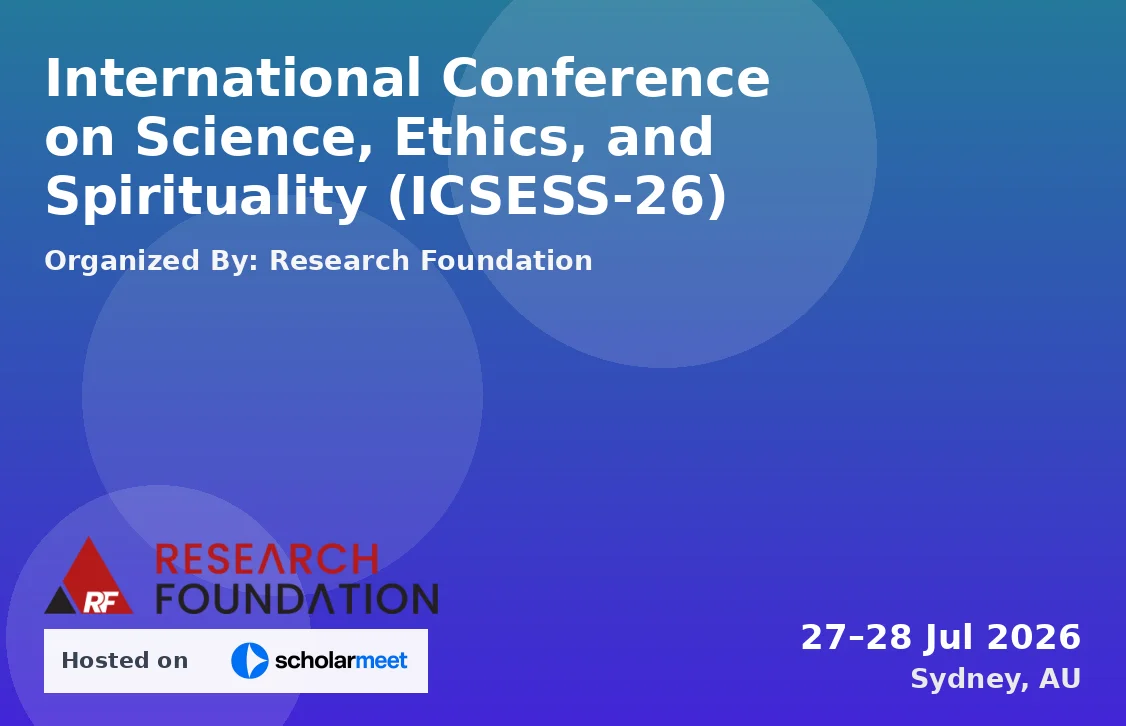 International Conference on Science, Ethics, and Spirituality (ICSESS-26)