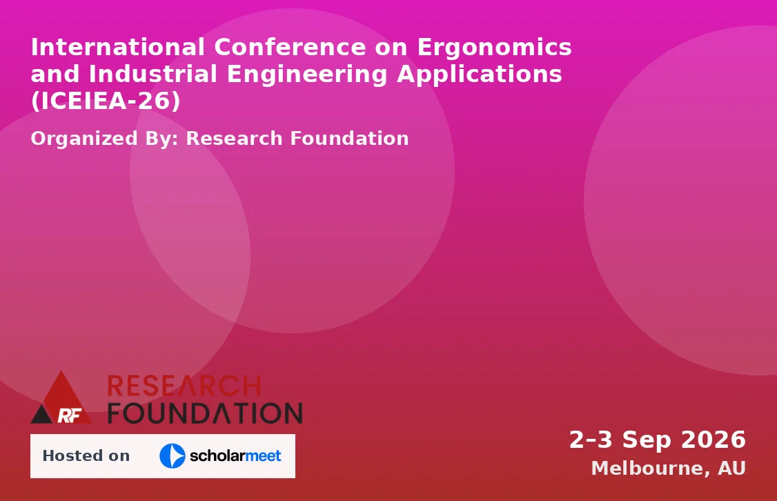 International Conference on Ergonomics and Industrial Engineering Applications (ICEIEA-26)