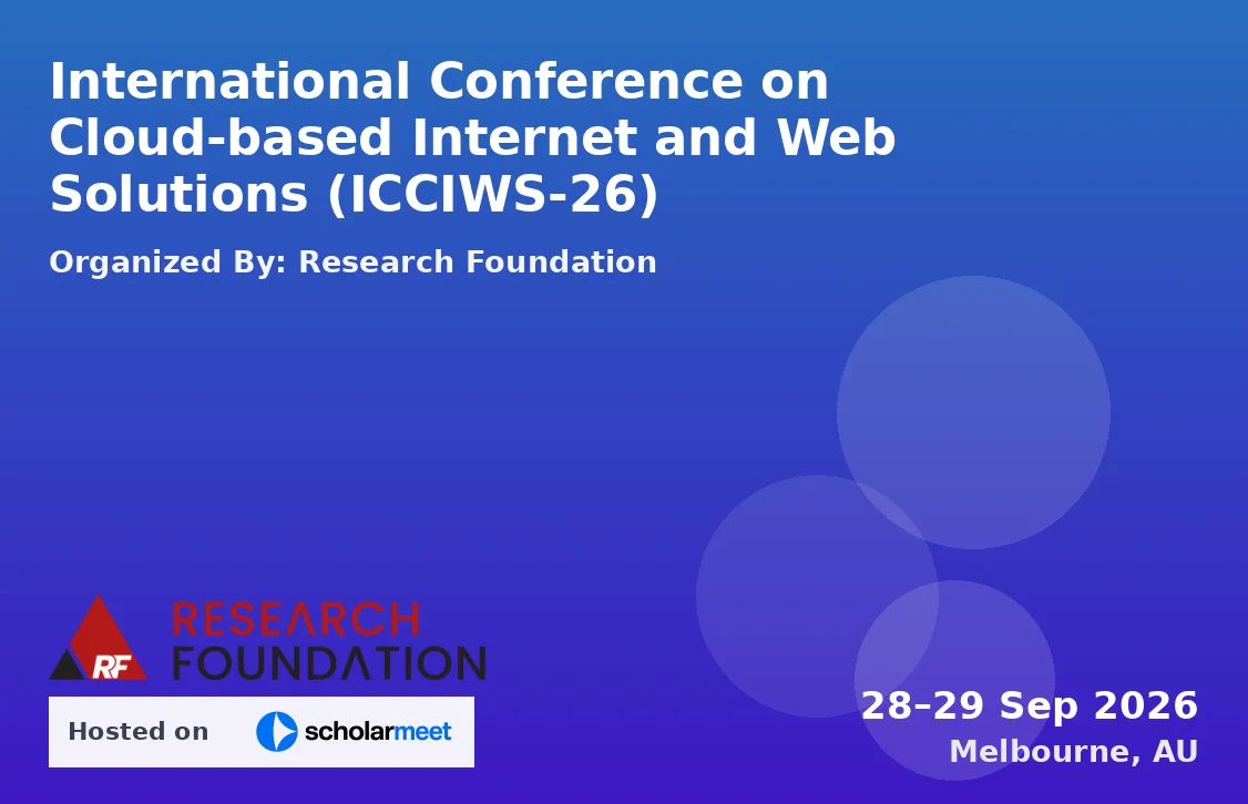 International Conference on Cloud-based Internet and Web Solutions (ICCIWS-26)