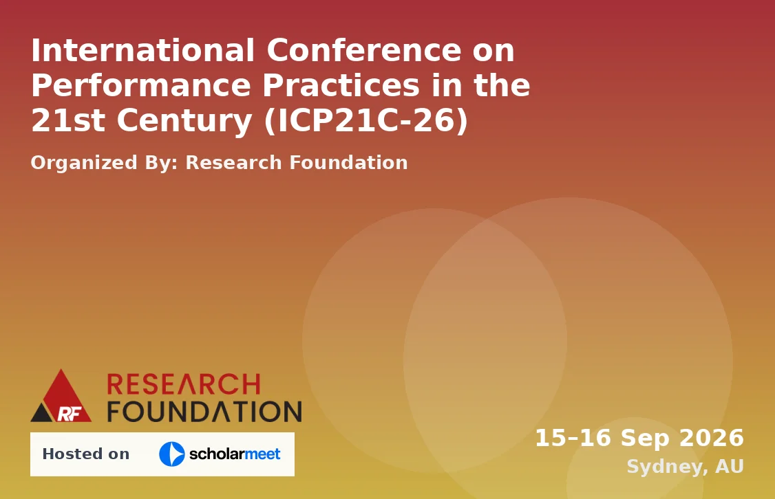 International Conference on Performance Practices in the 21st Century (ICP21C-26)