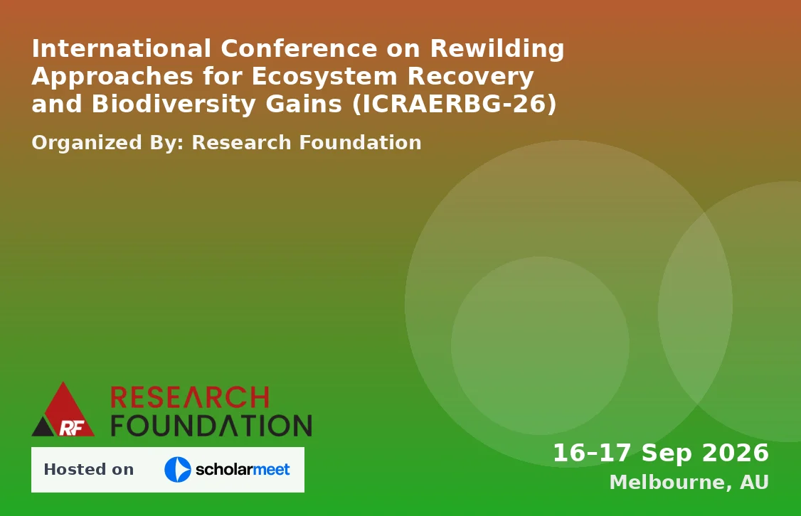 International Conference on Rewilding Approaches for Ecosystem Recovery and Biodiversity Gains (ICRAERBG-26)
