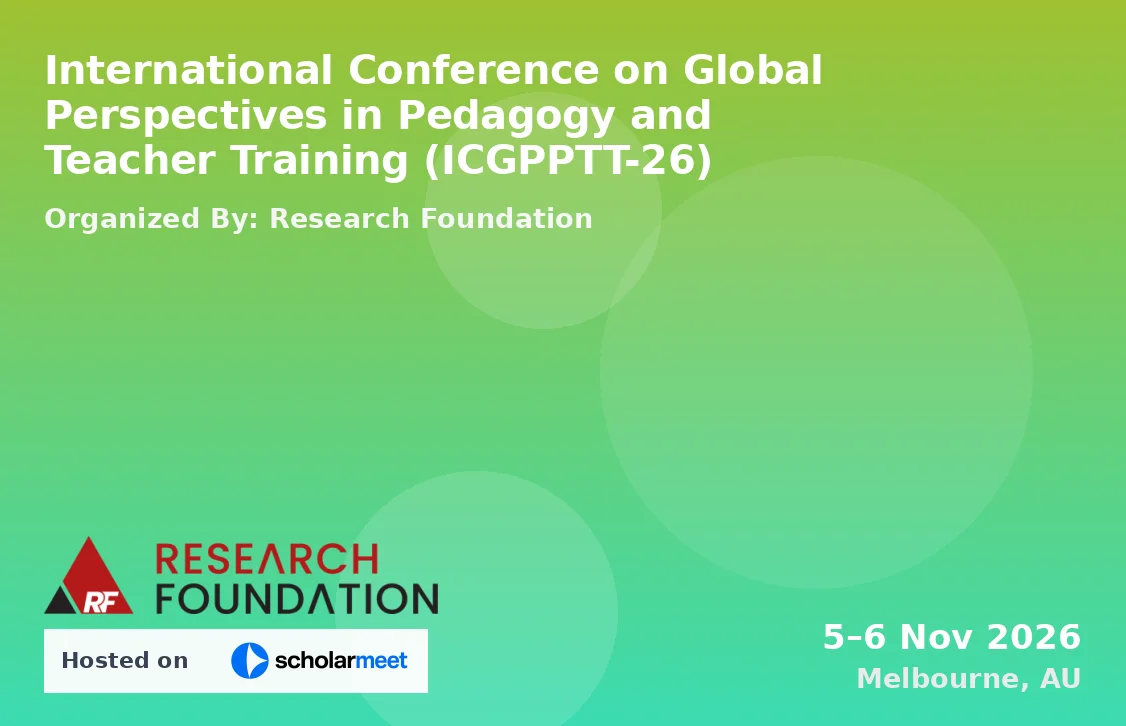 International Conference on Global Perspectives in Pedagogy and Teacher Training (ICGPPTT-26)