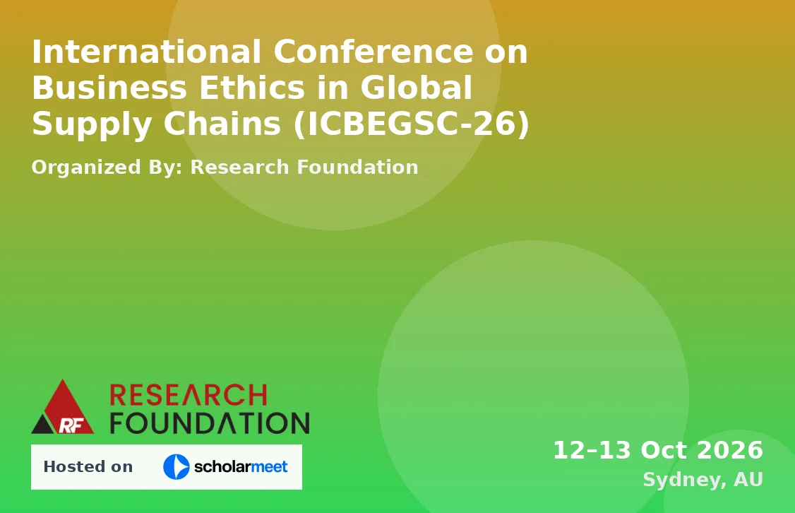 International Conference on Business Ethics in Global Supply Chains (ICBEGSC-26)