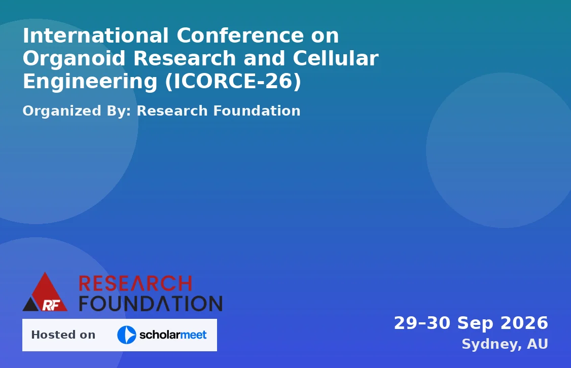 International Conference on Organoid Research and Cellular Engineering (ICORCE-26)