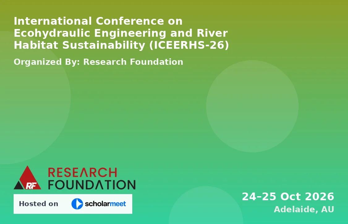 International Conference on Ecohydraulic Engineering and River Habitat Sustainability (ICEERHS-26)