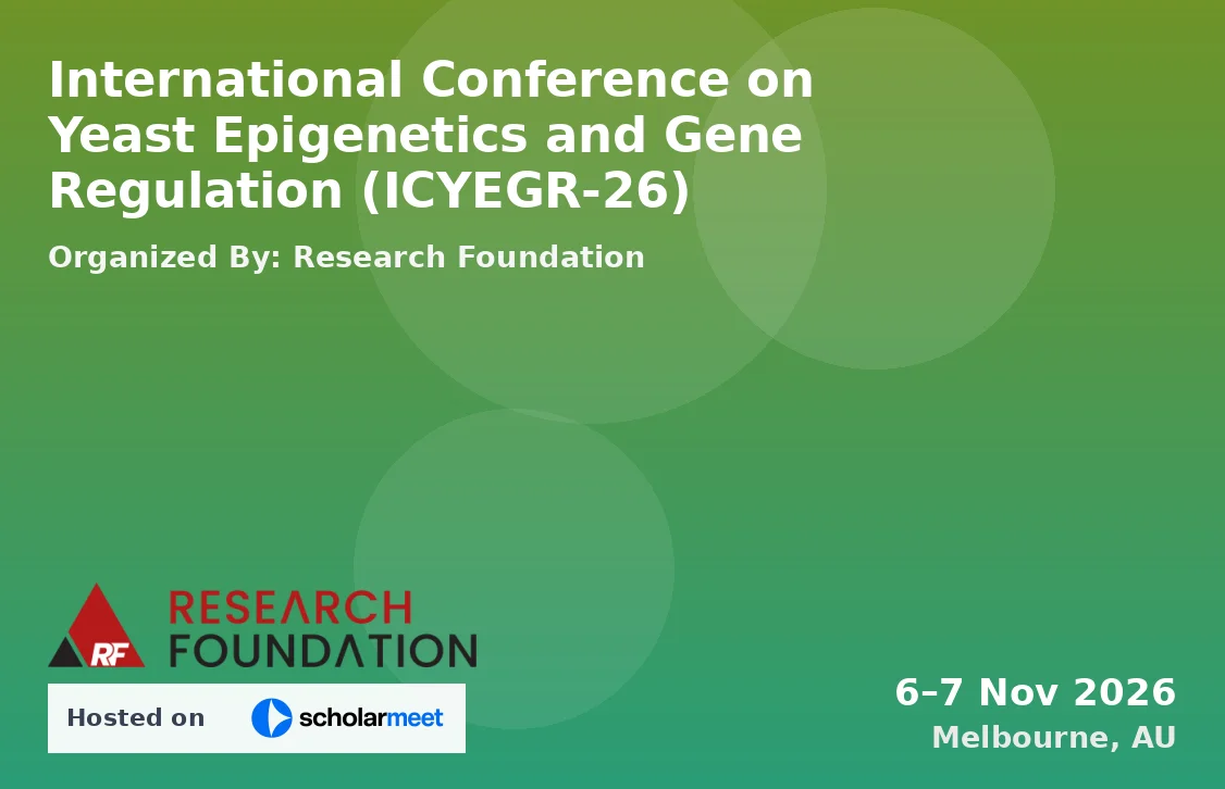 International Conference on Yeast Epigenetics and Gene Regulation (ICYEGR-26)