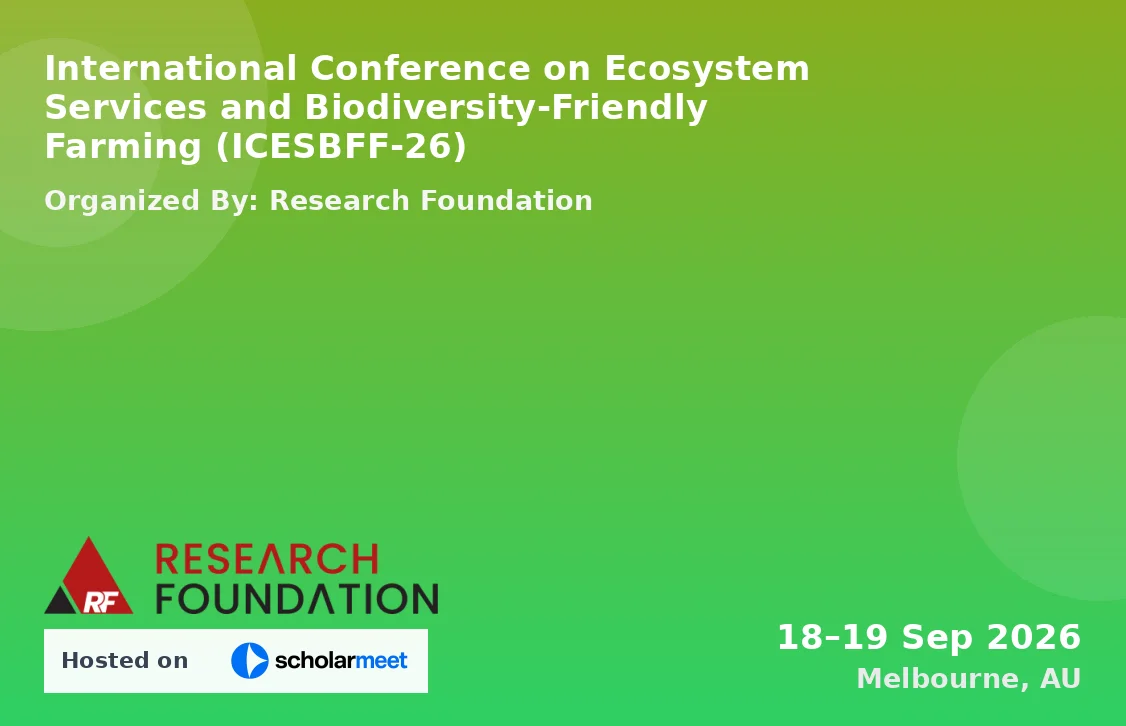 International Conference on Ecosystem Services and Biodiversity-Friendly Farming (ICESBFF-26)