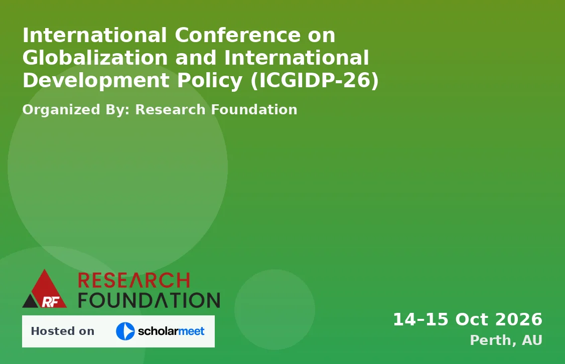 International Conference on Globalization and International Development Policy (ICGIDP-26)