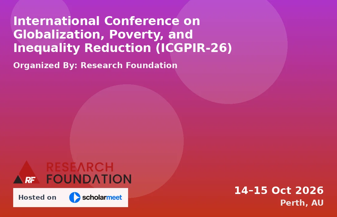 International Conference on Globalization, Poverty, and Inequality Reduction (ICGPIR-26)