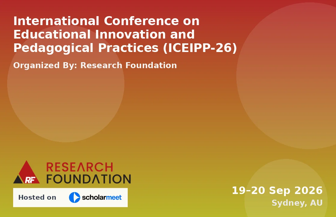 International Conference on Educational Innovation and Pedagogical Practices (ICEIPP-26)