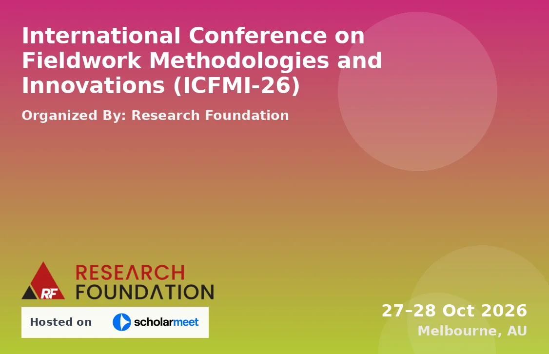 International Conference on Fieldwork Methodologies and Innovations (ICFMI-26)