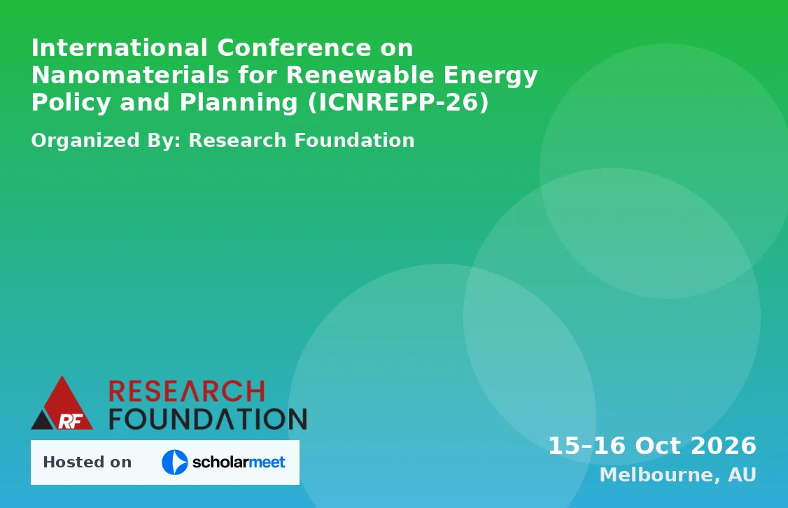 International Conference on Nanomaterials for Renewable Energy Policy and Planning (ICNREPP-26)