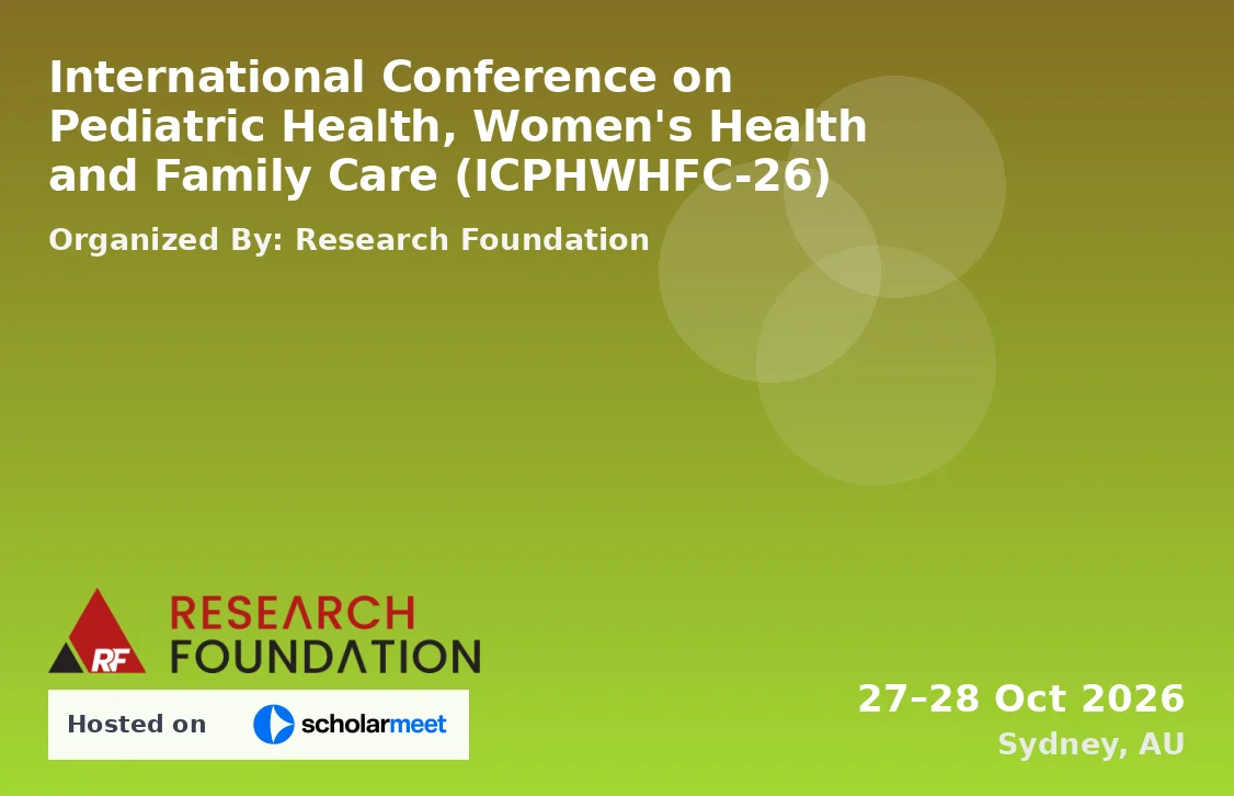 International Conference on Pediatric Health, Women's Health and Family Care (ICPHWHFC-26)