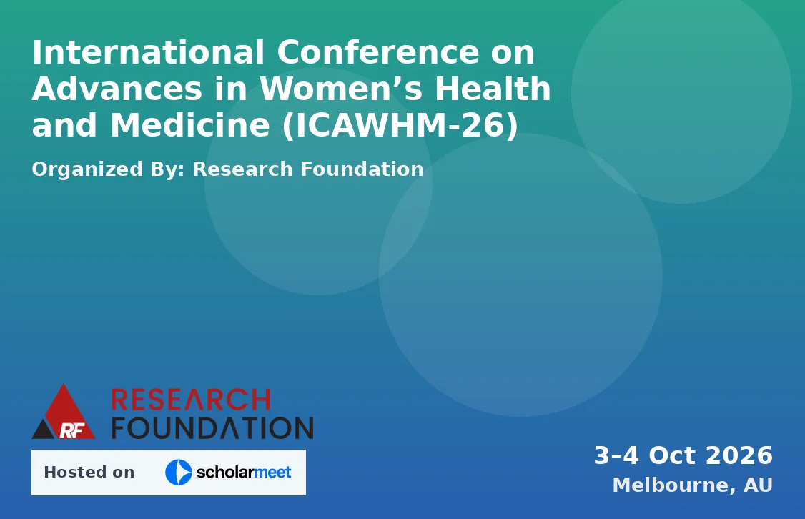 International Conference on Advances in Women’s Health and Medicine (ICAWHM-26)