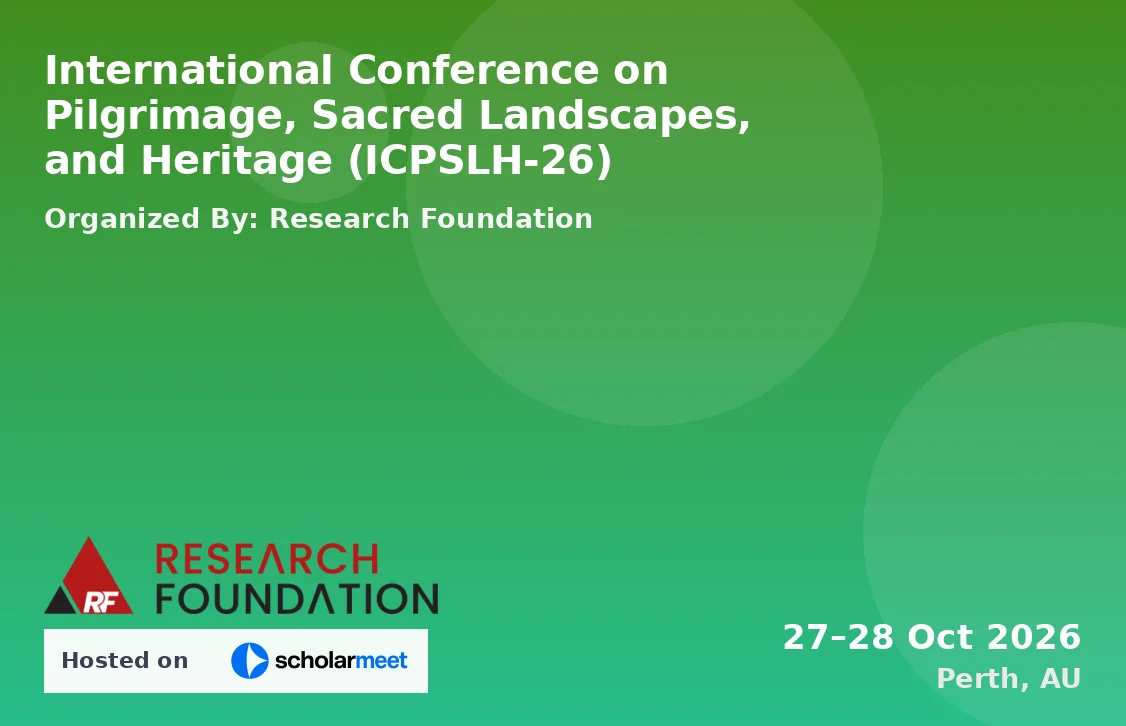 International Conference on Pilgrimage, Sacred Landscapes, and Heritage (ICPSLH-26)
