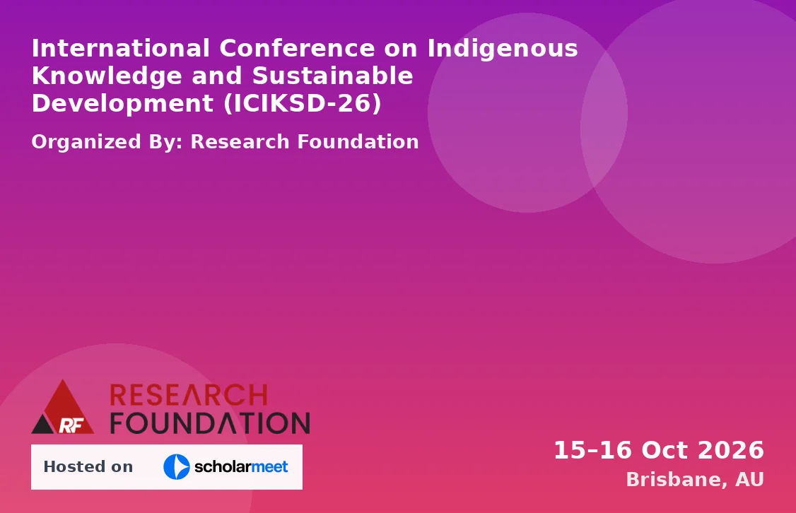 International Conference on Indigenous Knowledge and Sustainable Development (ICIKSD-26)