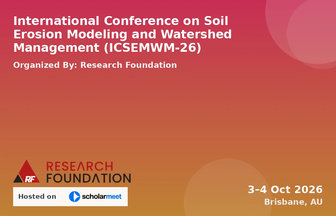 International Conference on Soil Erosion Modeling and Watershed Management (ICSEMWM-26)